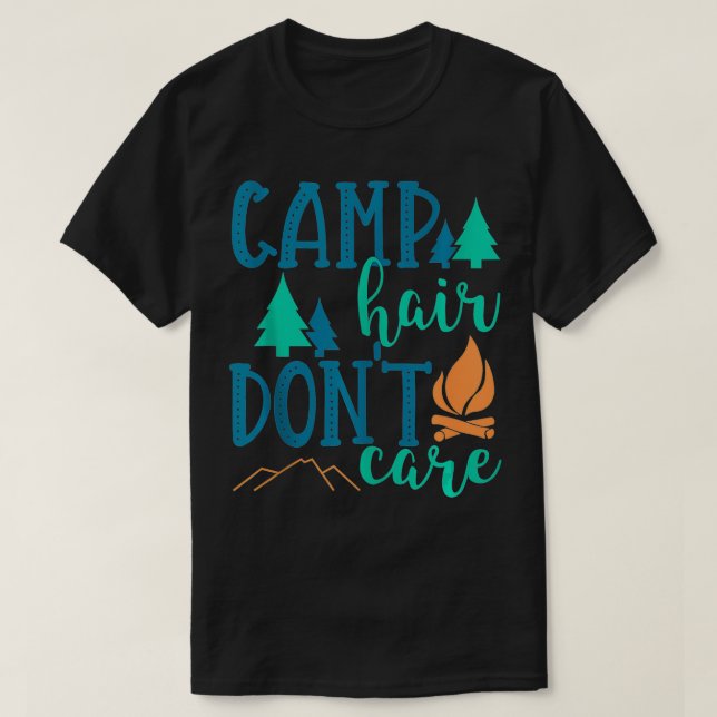 Cute Summer Camping Hair Dont e T Shirt (Design framsida)