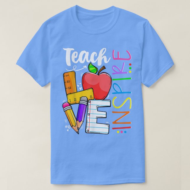Cute Teach Kärlek och Inspire-grafik T Shirt (Design framsida)