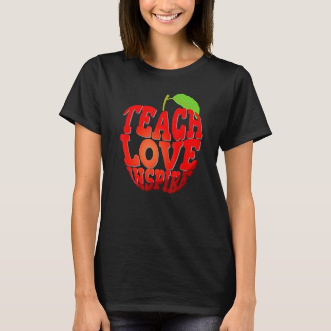 Cute Teach Love Inspire Apple Teacher Student Back T Shirt (Framsida)