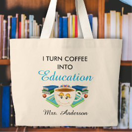 Cute Teacher Coffee to Education Jumbo Tygkasse