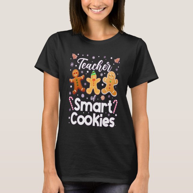 Cute Teacher Of Smart Cookies Funny Teacher T Shirt (Framsida)
