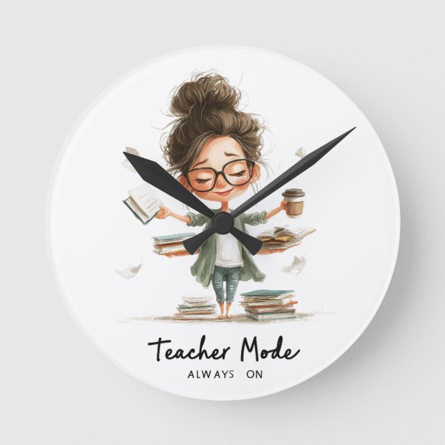 Cute Teacher-Tecknad med "Lärarläge alltid på" Rund Klocka (Framsida)