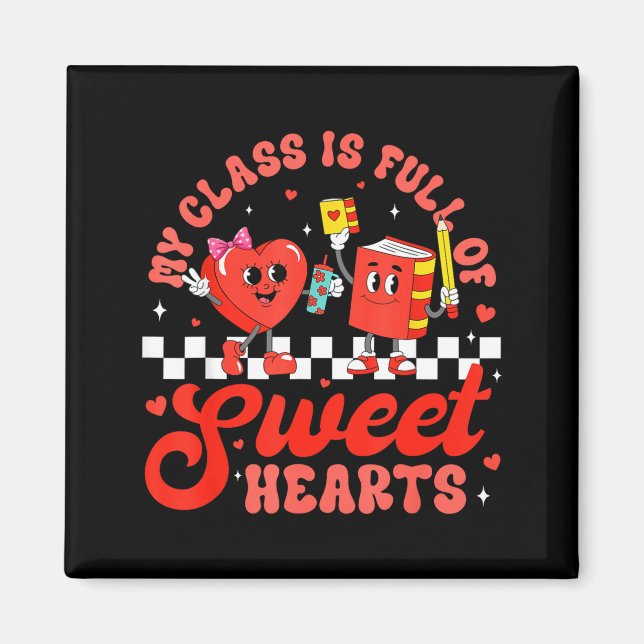 Cute Teacher Valentines Day My Cl Is Full Of Sweet Magnet (Framsidan)