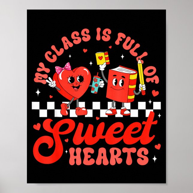 Cute Teacher Valentines Day My Cl Is Full Of Sweet Poster (Framsidan)