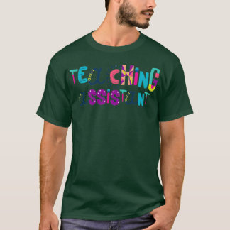 Cute Teaching Assistant Gift Idea Back to school T Shirt