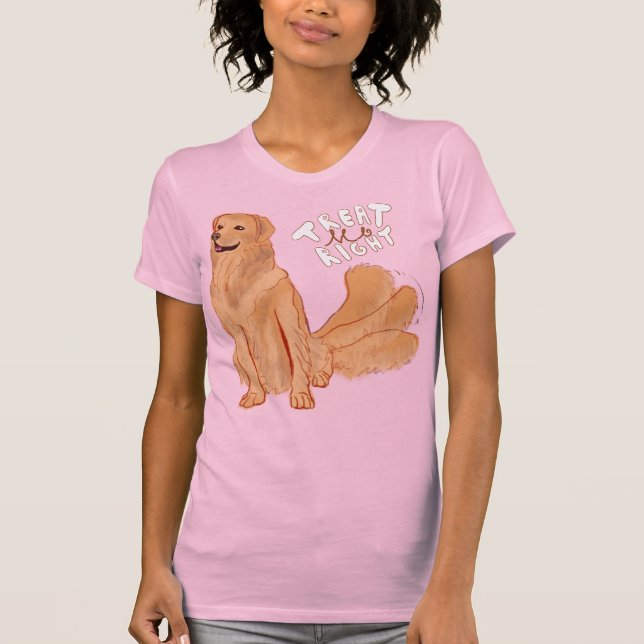 Cute Tecknad hund citat "Behandla mig Höger" T Shirt (Framsida)