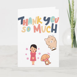 Cute thank you so much Card Kort
