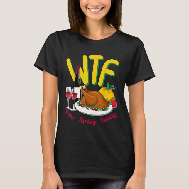 Cute Thanksgiving Day - Lusnyj WTF Vin-Turkiet-fam T Shirt (Framsida)