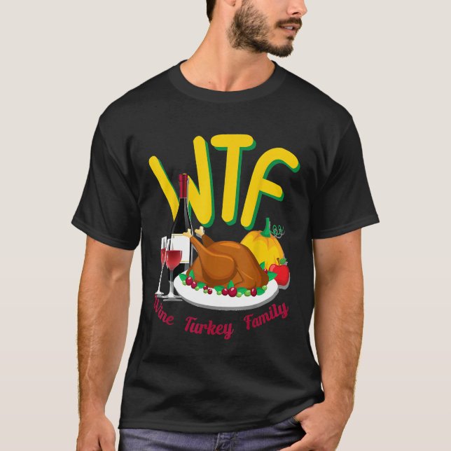 Cute Thanksgiving Day - Lusnyj WTF Vin-Turkiet-fam T Shirt (Framsida)