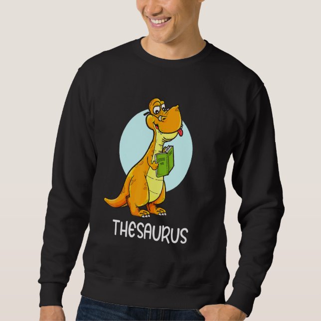 Cute Thesaurus Dinosaur Synonyms Antonyms Teacher Lång Ärmad Tröja (Framsida)