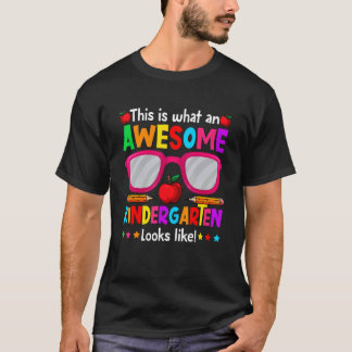 Cute This Is What An Awesome Kindergarten Looks Li T Shirt