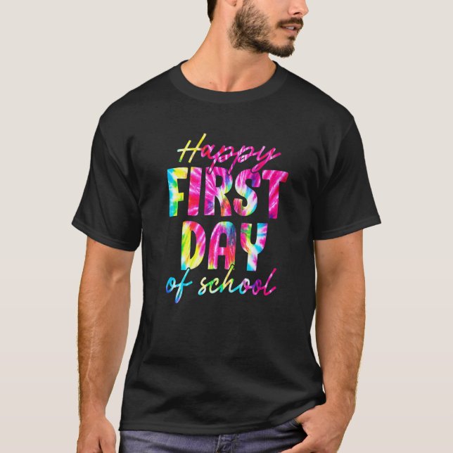 Cute Tie Dye Happy First Day Of School T Shirt (Framsida)