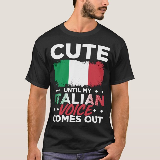 Cute tills min italienska röst kommer ut från en f t shirt (Framsida)