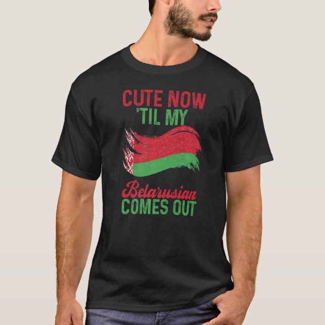 Cute tills min vitryske kommer ut ur Minsk Belarus T Shirt (Framsida)