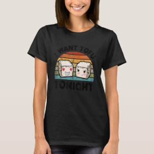 Cute Tofu Vegan Meatless Diet Vegetarian jag vill T Shirt