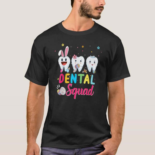 Cute Tooth Dental Squad Dental Assistant Easter Da T Shirt (Framsida)