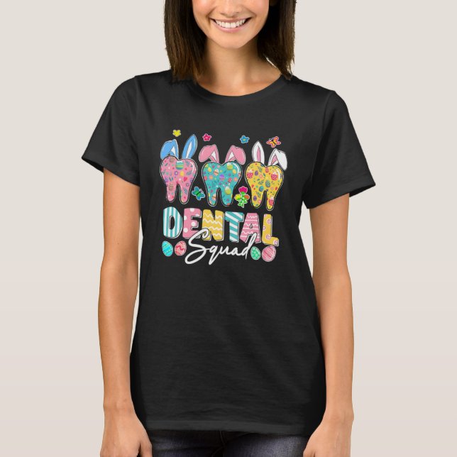 Cute Tooth With Bunny Ear Easter Dental Squad Dent T Shirt (Framsida)