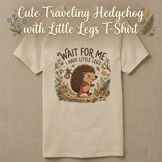 Cute Traveling Hedgehog with Little Legs T Shirt