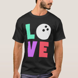 Cute Trendig Kärlek Bowling Women eller Girls T Shirt