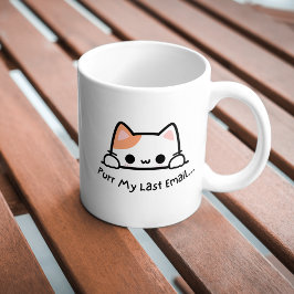 Cute Trendig Purr Min sista e-postkaffe Mugg