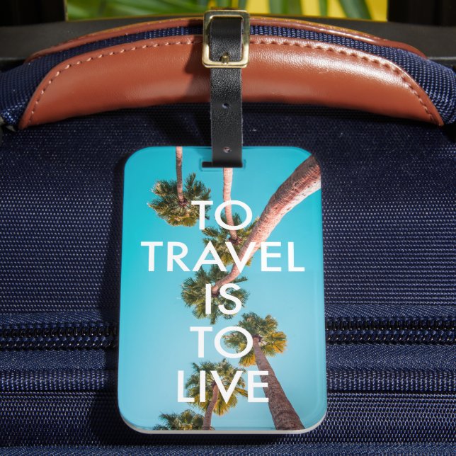 Cute Tropical Beach Quote to Travel är att leva Bagagebricka (Framsida Insitu 2)