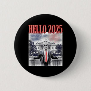 Cute Trump Hej 2025 Nyår Kväll Konservativ Da Knapp
