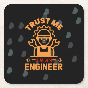 Cute Trust Jag är en Ingenjör Underlägg Papper Kvadrat