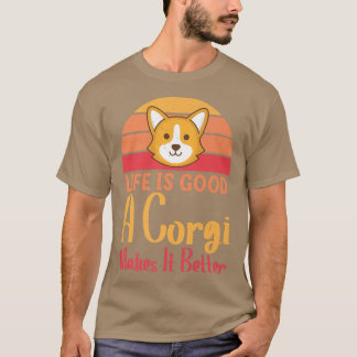 Cute Tshirt Corgi Hundar gör livet bättre Hundälsk T Shirt