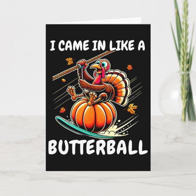 Cute Turkey Came In Like A Butterll Funny Thanksgi Kort (Framsida)
