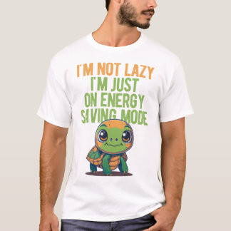 Cute Turtle, Lazy Turtle, On Energy Saving Mode T Shirt