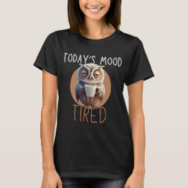 Cute Uggla Humor Tired Womens T Shirt