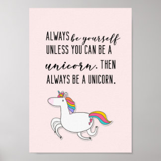 Cute Unicorn-citattypografi.Bli alltid en enhörnin Poster