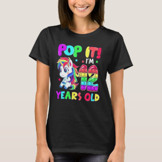 Cute Unicorn Fidget Toys Pop It I'm 12 Kids 12th B T Shirt