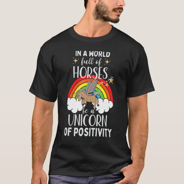 Cute Unicorn Rainbow Positivity Inspirational T Shirt (Framsida)