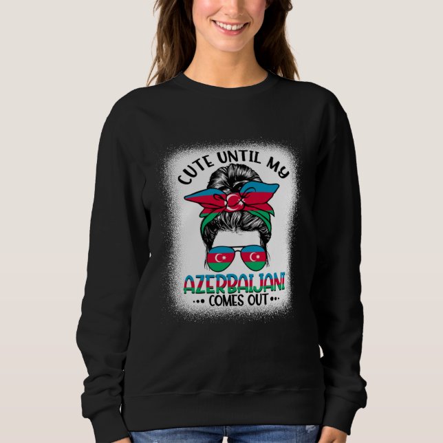 Cute Until My Azerbaijani Comes Out T Shirt (Framsida)