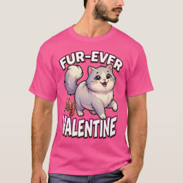 Cute Valentine Cat – Fur-Ever My Valentine T Shirt