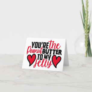 Cute Valentine Du är jordnötssmör till min gelé Helgkort