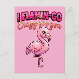 Cute Valentine Flamingo–I Flamin-Go Crazy for You Vykort