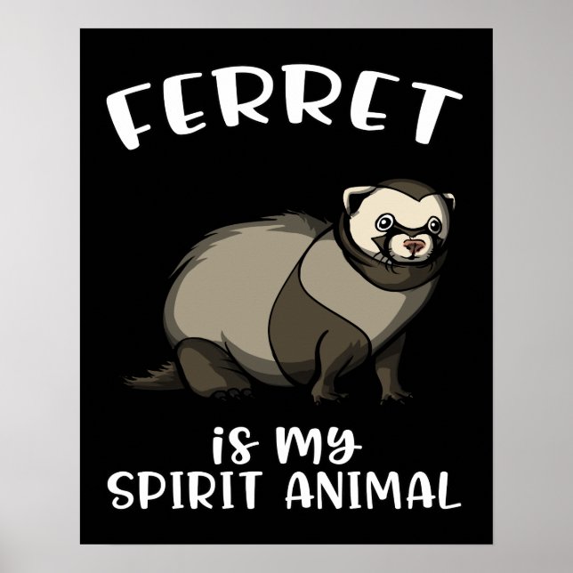 Cute Weasel Ferret är mitt andliga djur Poster (Framsidan)