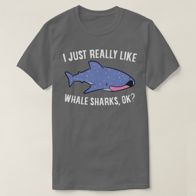 Cute Whale Shark I Verkligen precis som Whale Shar T Shirt (Design framsida)