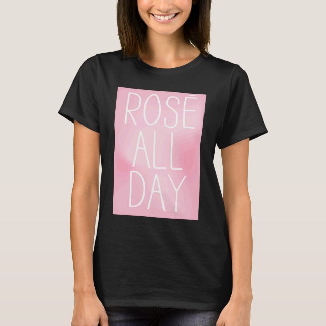 Cute, Wine, Rose All Day, women's top,  for wine T Shirt (Framsida)