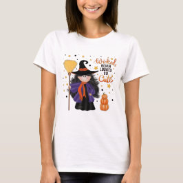 Cute Witch Halloween Wicked Quote T Shirt