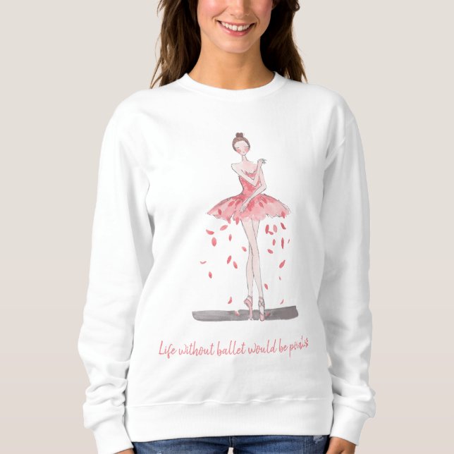 Cute Women ballerina dancer tutu ballet sweatshirt T Shirt (Framsida)