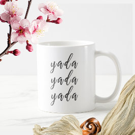 Cute "Yada, Yada, Yada" som säger Kopp/ Kaffemugg