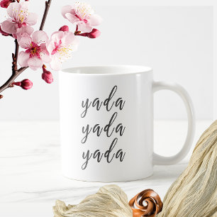 Cute "Yada, Yada, Yada" som säger Kopp/ Kaffemugg