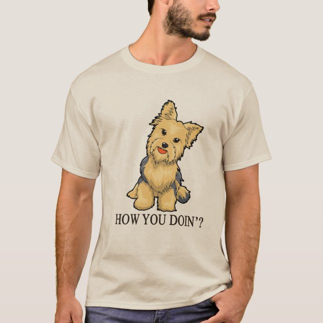 Cute Yorkshire Terrier Cartoon | "How You Doin’?"  T Shirt (Framsida)