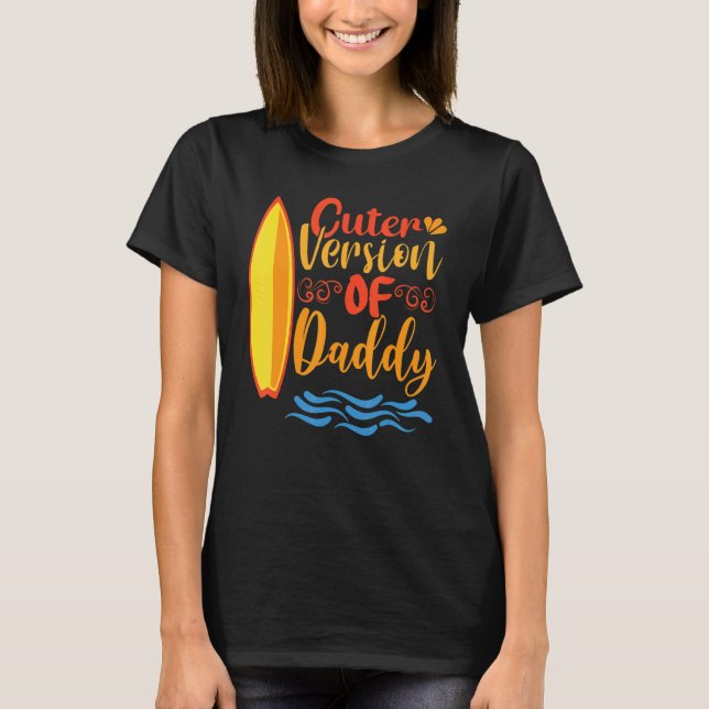 Cuter Version Of Daddy Present To Celebrate Father T Shirt (Framsida)