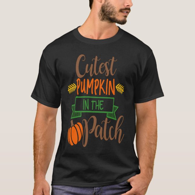 CUTEST PUMPKIN IN THE PATCH Fall Autumn Season Tha T Shirt (Framsida)