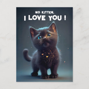 Cutie Black Kitten: Ingen njure, jag Kärlek dig! Vykort