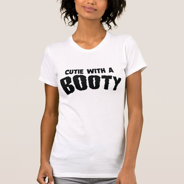 Cutie med en bootyutslagsplats t-shirt (Framsida)